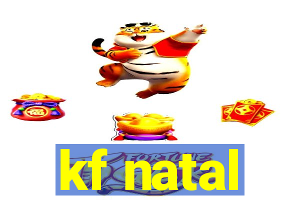 kf natal